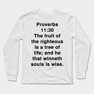 Proverbs 11:30  King James Version (KJV) Bible Verse Typography Long Sleeve T-Shirt